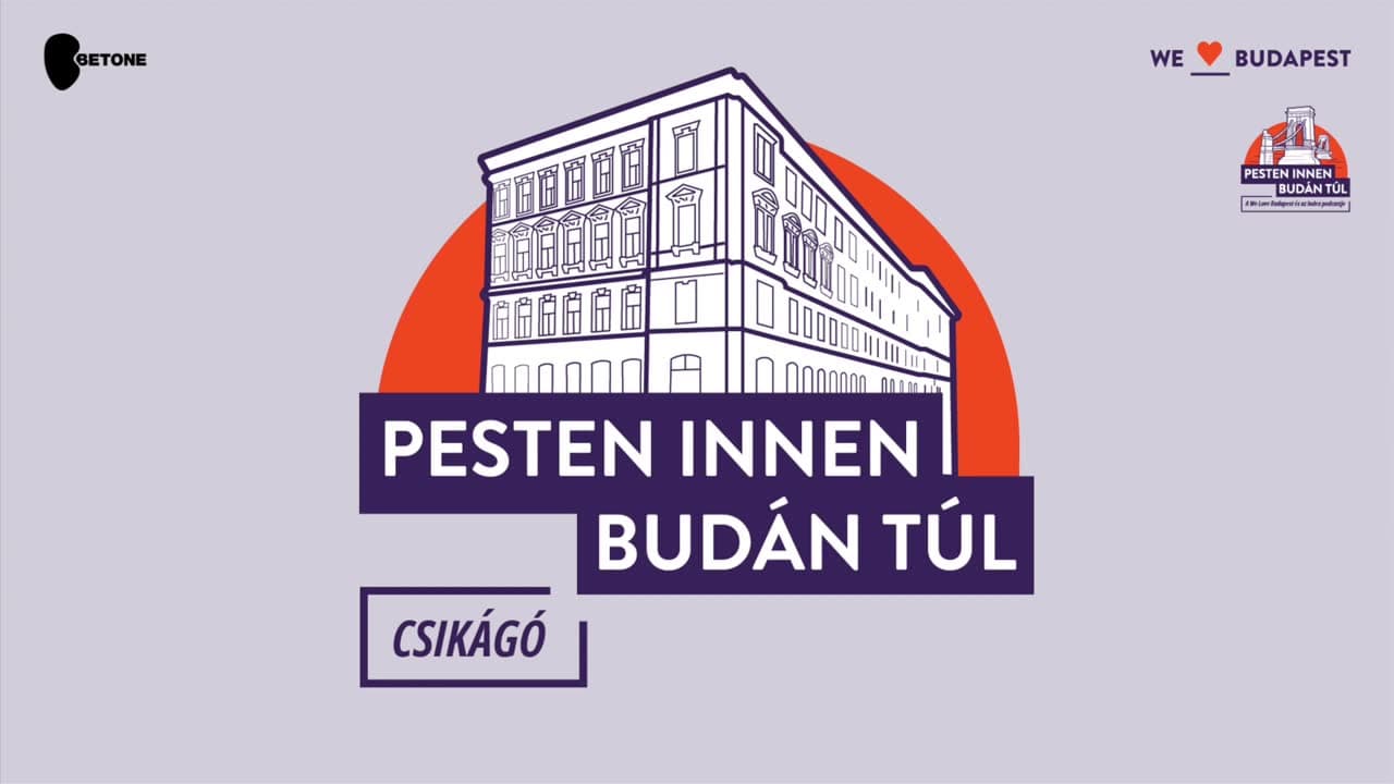 Thumbnail for Pesten innen, Budán túl - A budapesti Csikágó története (S01E01)