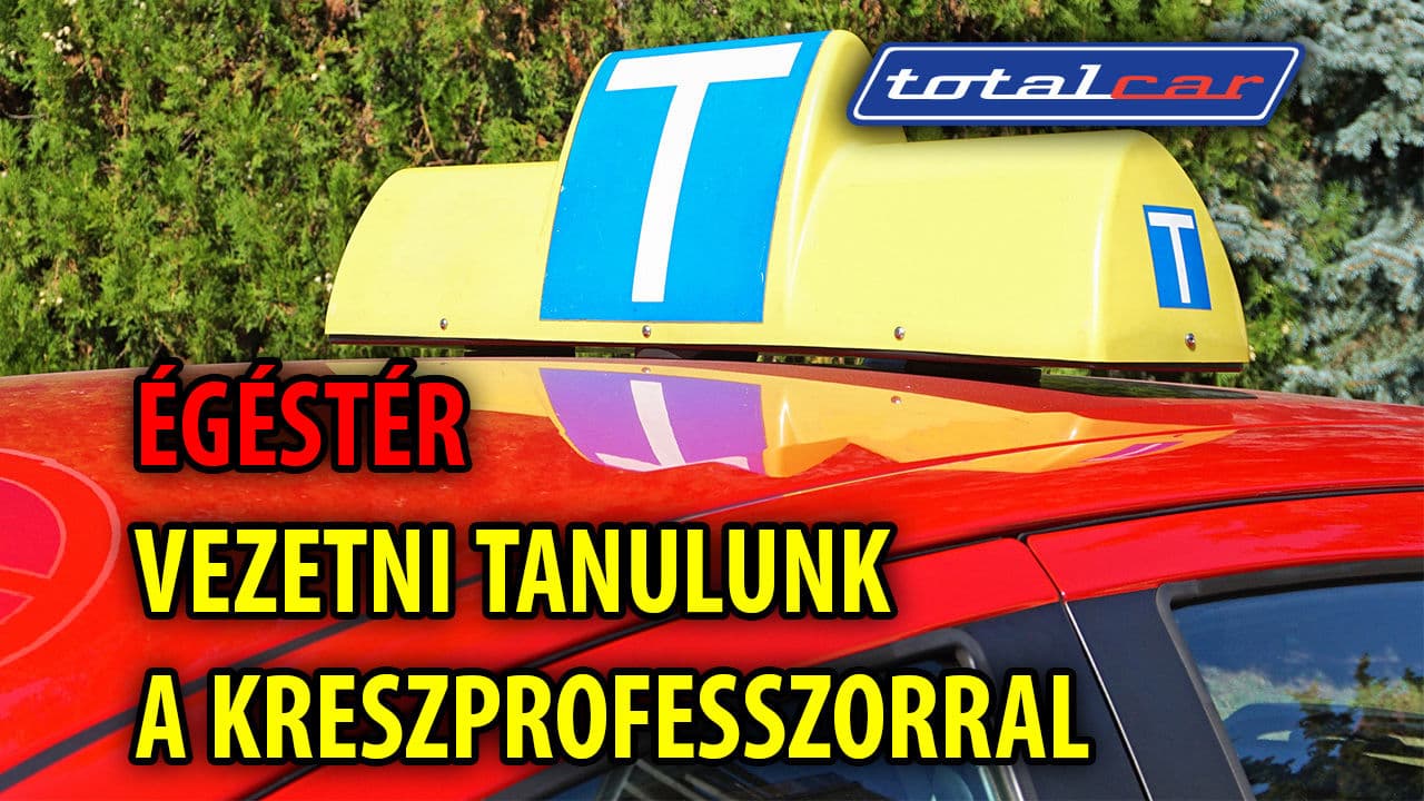 Thumbnail for Vezetni tanulunk a Kreszprofesszorral – Égéstér 597.