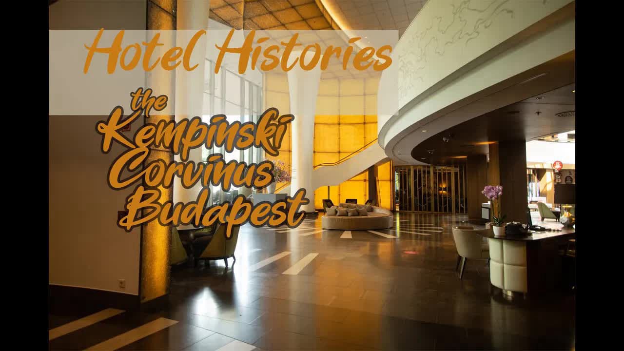 Thumbnail for Hotel Histories: the Kempinski Corvinus Budapest