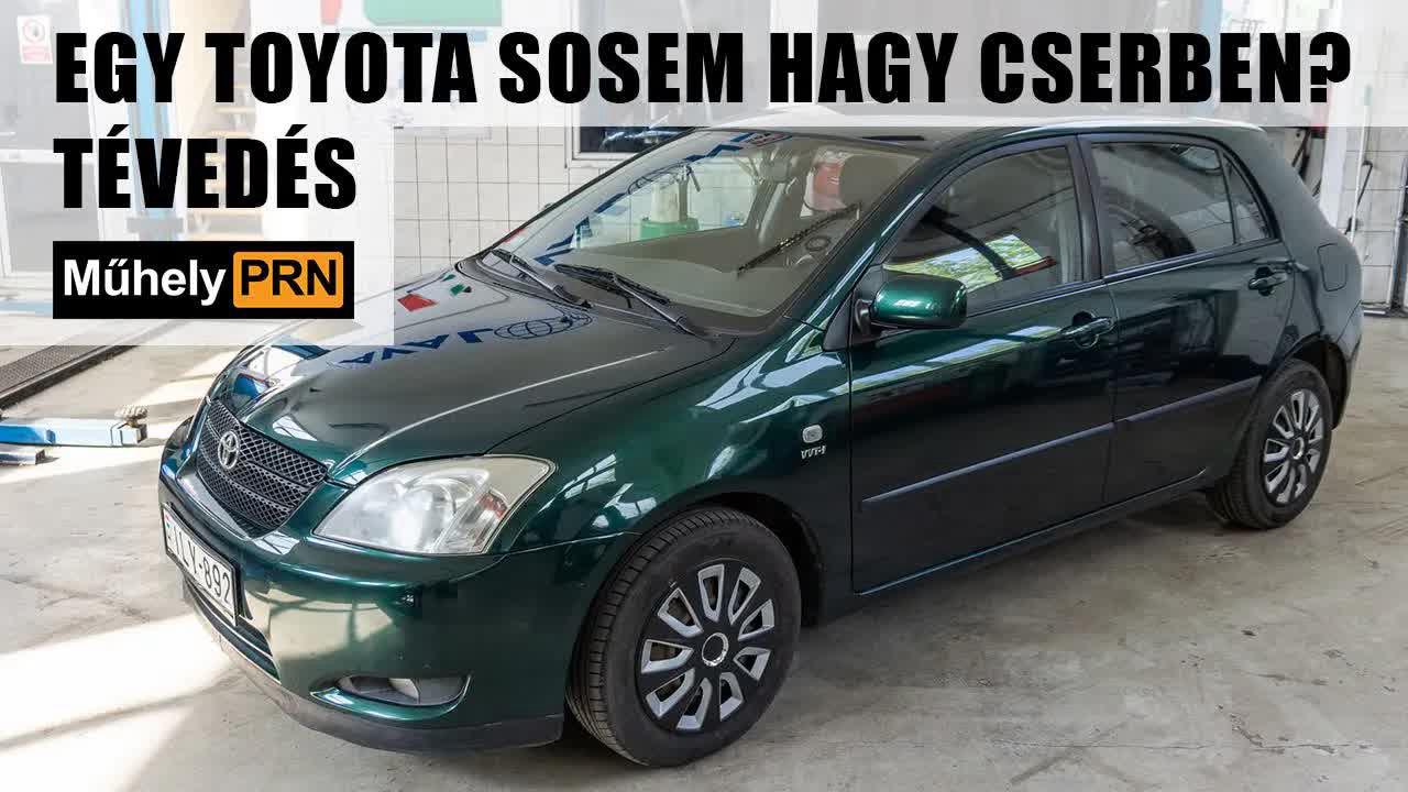 MűhelyPRN 20.: Egy Toyota sosem hagy cserben? Tévedés