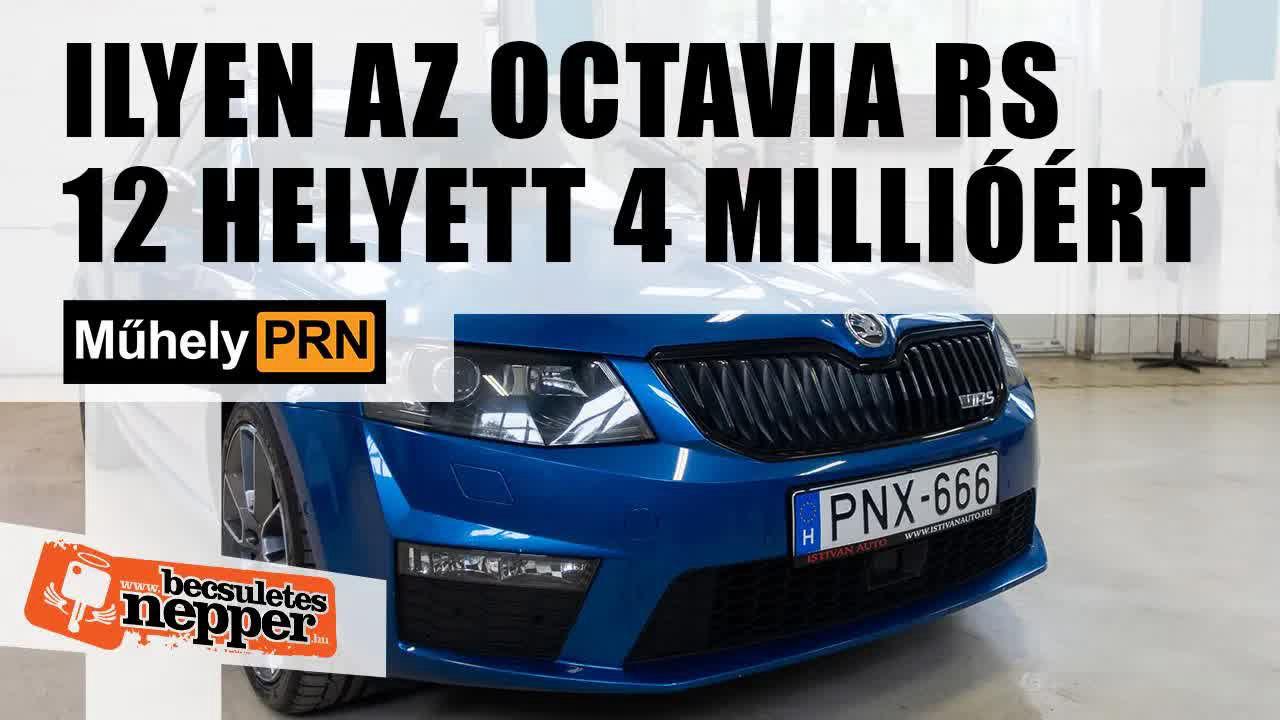 Totalcar MűhelyPRN 67.: Ilyen az Octavia RS 12 helyett 4 millióért