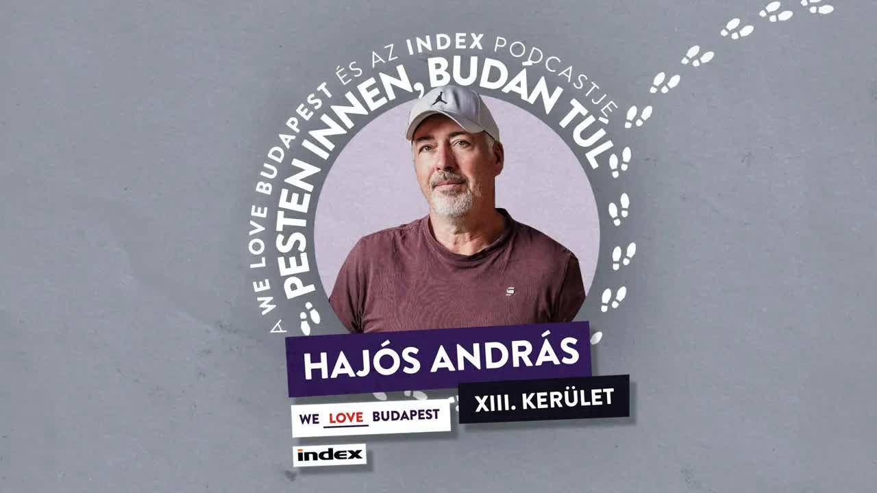 XIII. kerület: a gépipartól a kulturális sokszínűségig (vendég: Hajós András)