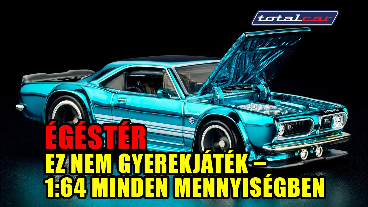Thumbnail for Ez nem gyerekjáték - 1:64 minden mennyiségben – Égéstér 634
