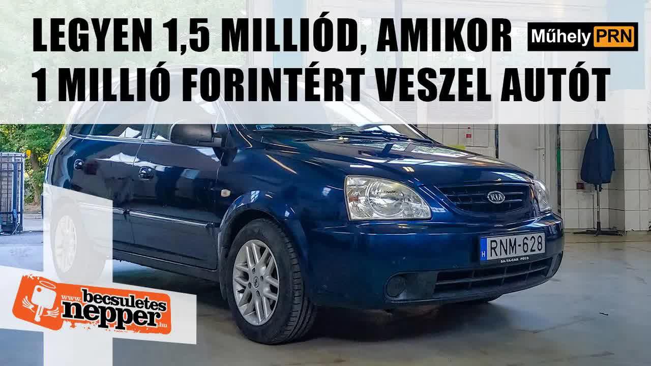 MűhelyPRN 71.: Legyen 1,5 milliód, amikor 1 millió forintért veszel autót
