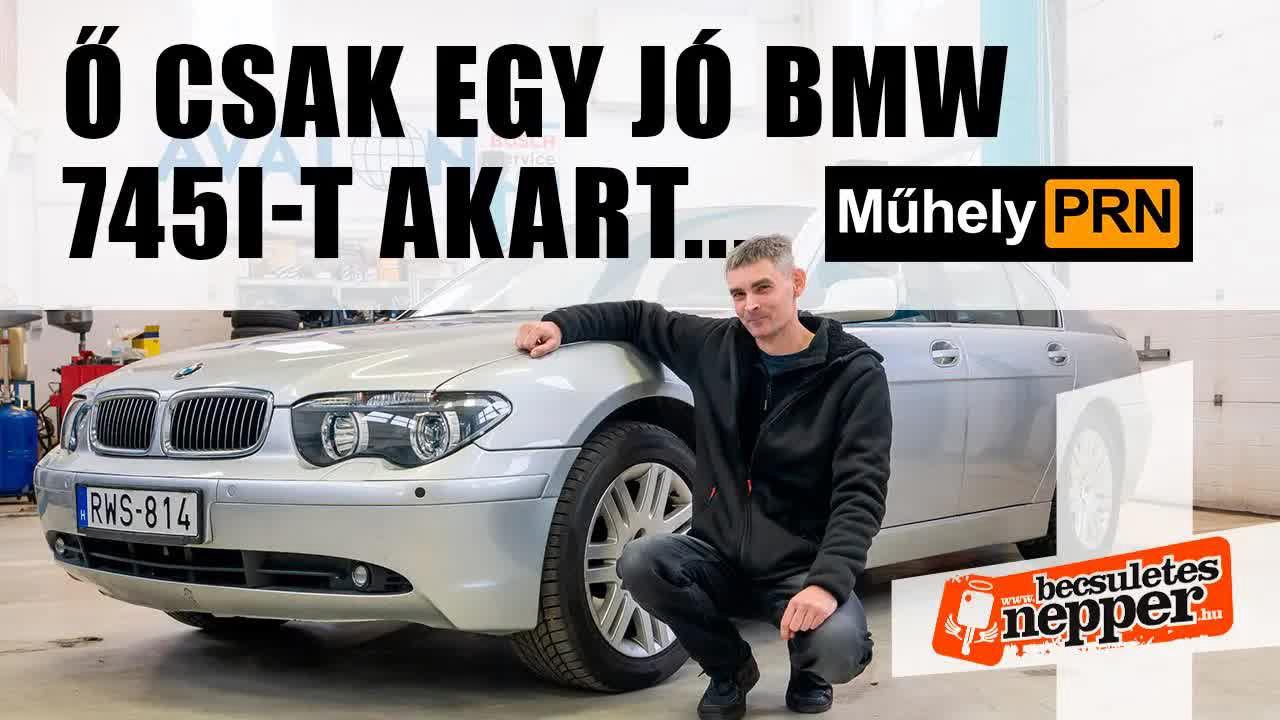 Thumbnail for BMW 745i: van feljebb. Költségben is – MűhelyPRN 135.