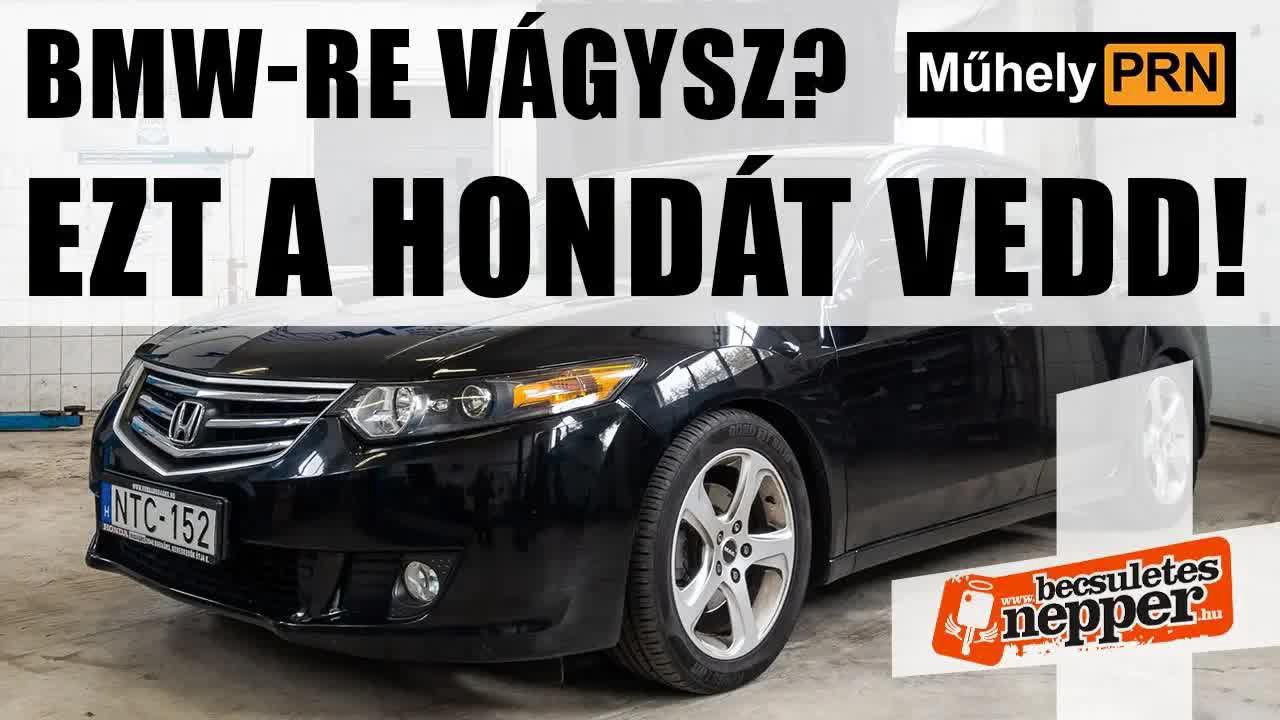 Thumbnail for MűhelyPRN 33. a Becsületesnepperrel: BMW-re vágysz? Ezt a Hondát vedd!