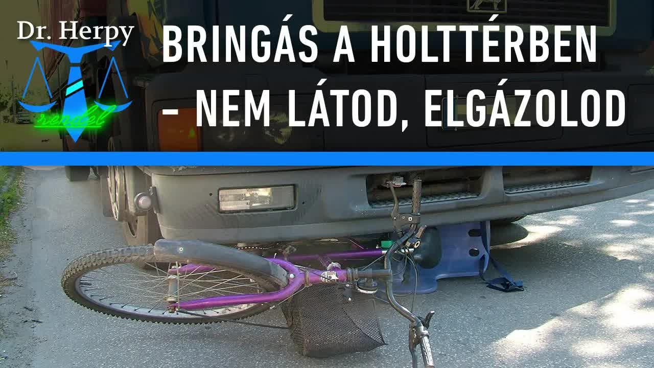 Dr. Herpy rendel 7.: Bringás a holttérben - nem látod, elgázolod