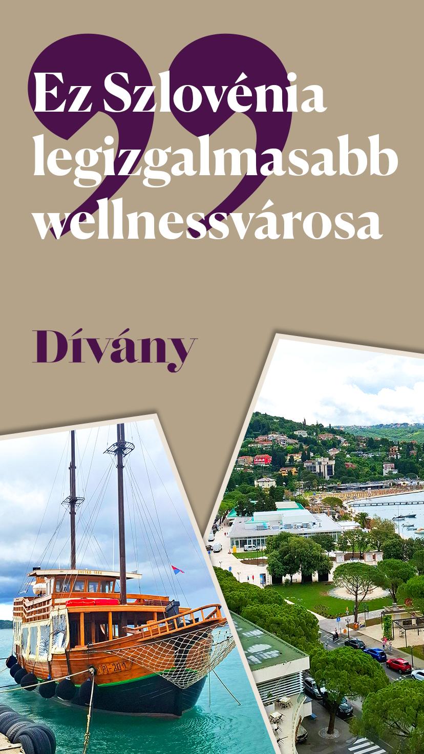 Ez a szlovén tengerpart legizgalmasabb wellnessvárosa