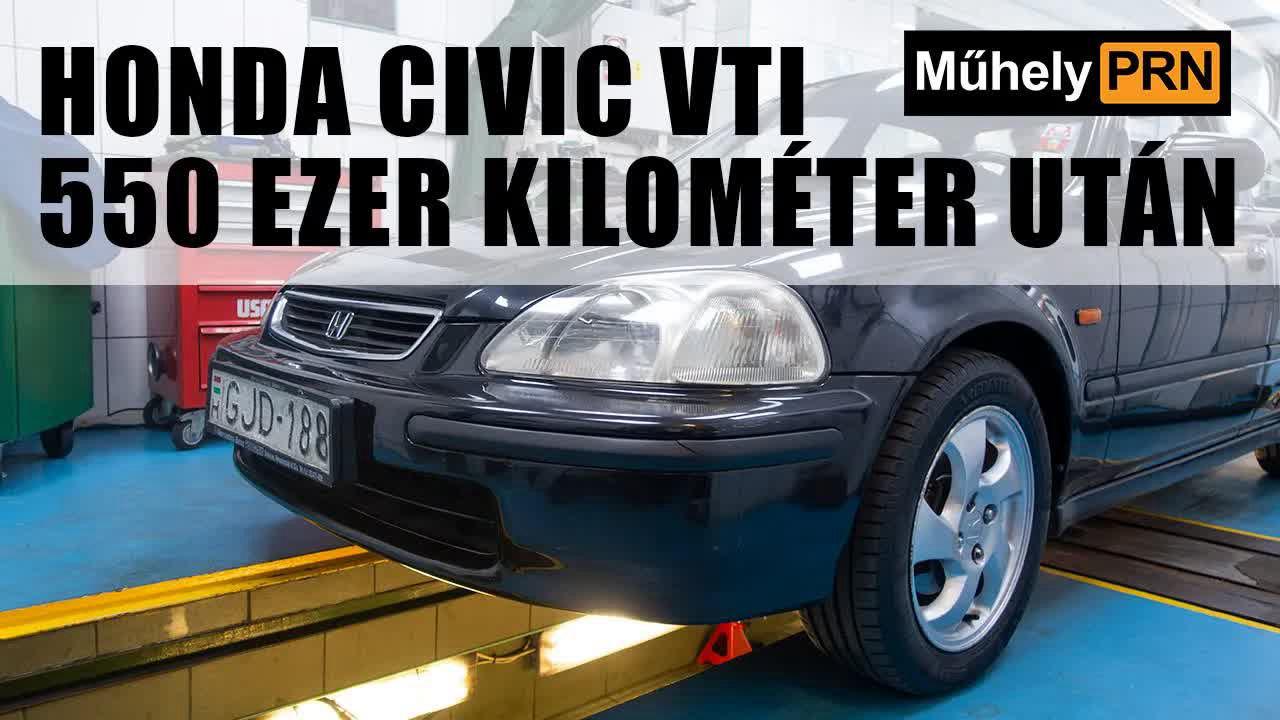 Thumbnail for MűhelyPRN 12.: Honda Civic VTI 550 ezer kilométer után