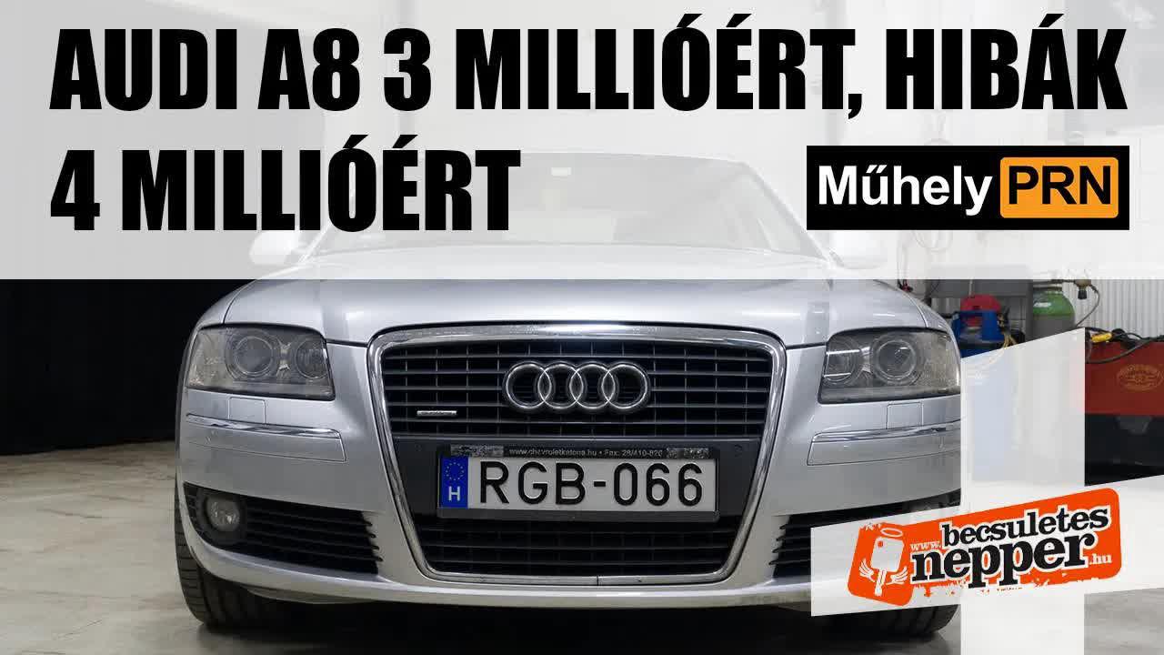 Thumbnail for MűhelyPRN 54.: Audi A8 3 millióért, hibák 4 millióért