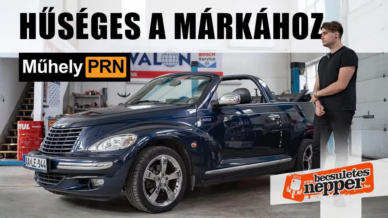 Háromszor is leégsz vele? – Chrysler PT Cruiser Cabrio 2,4 – 2004 – MűhelyPRN 262.