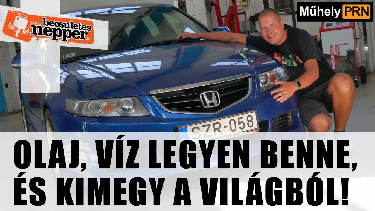 Egyre drágább, és nem a háború miatt – Honda Accord Tourer 2.0i –2003. – MűhelyPRN 160.
