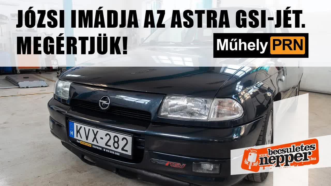 Thumbnail for MűhelyPRN 63.: Józsi imádja az Astra GSI-jét. Megértjük!