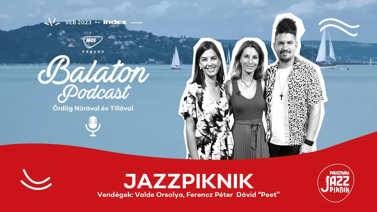 MOL Nagyon Balaton Podcast #9 PALOZNAKI JAZZPIKNIK