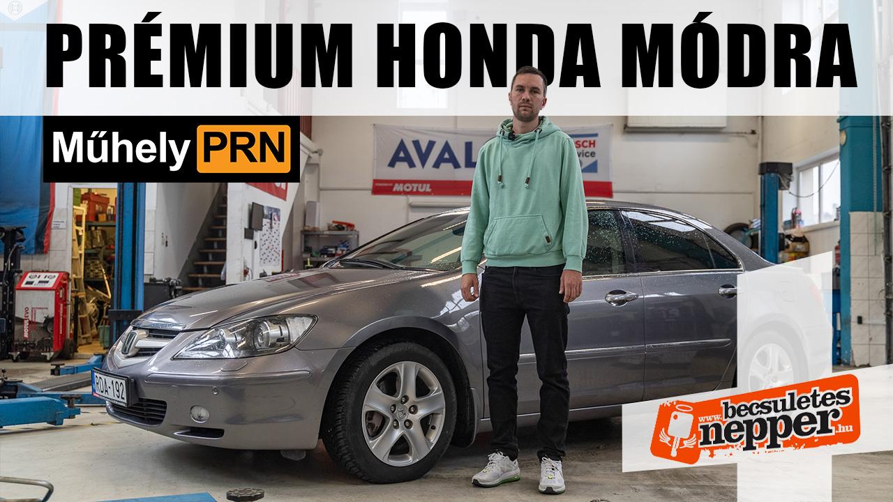 Bukott legenda, de mind imádjuk – Honda Legend 3,5 V6 – 2006 – MűhelyPRN 283.