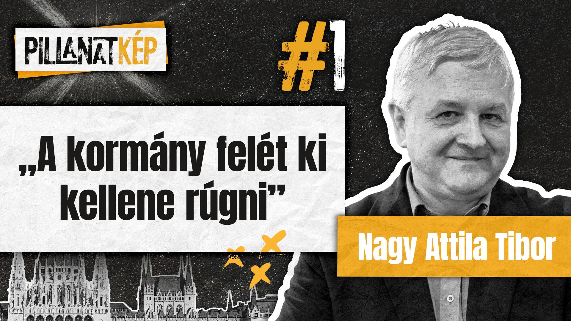 Thumbnail for Nagy Attila Tibor: A kormány tagjainak legalább a felét ki kéne rúgni