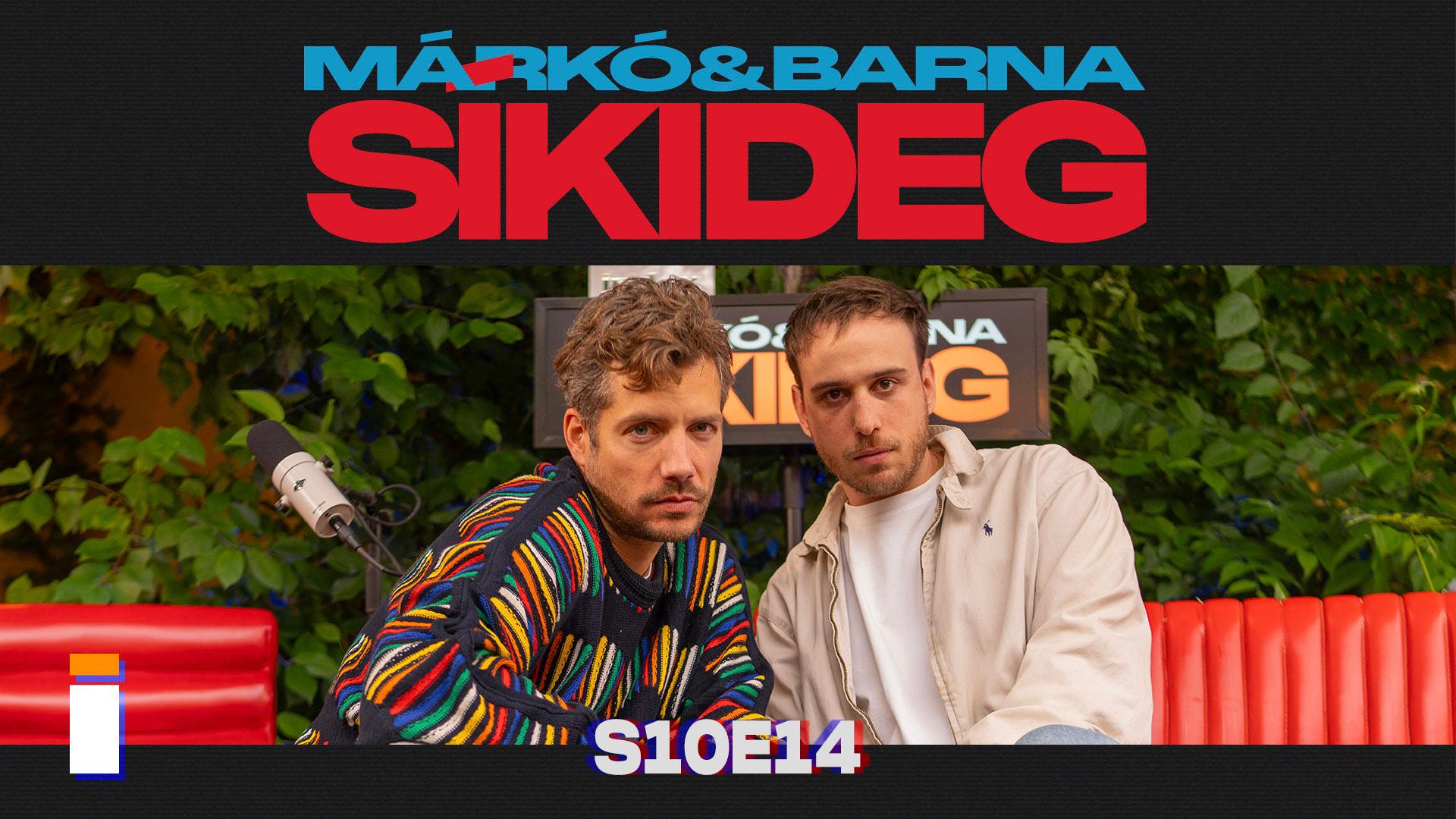 Thumbnail for Márkó és Barna Síkideg S10E14 – Lehettem volna Antikrisztus